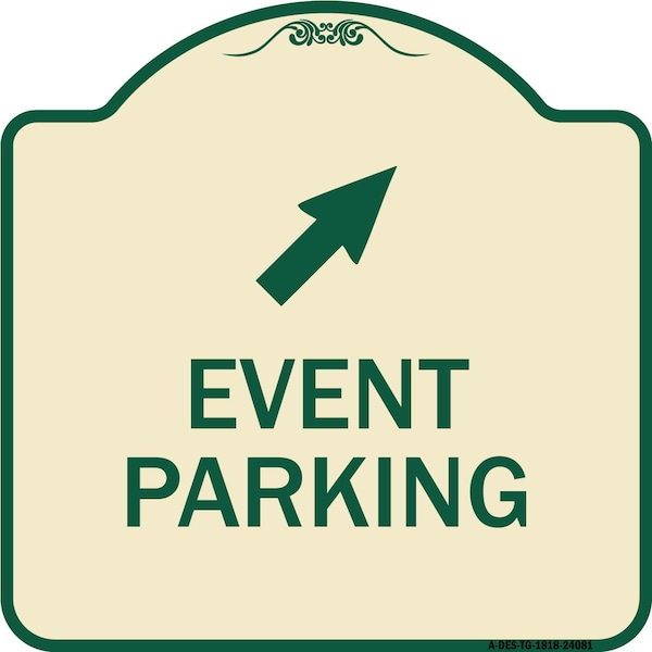 Signmission Event Parking Up Right ArrowHeavy-Gauge Aluminum Architectural Sign, 18" x 18", TG-1818-24081 A-DES-TG-1818-24081 - main